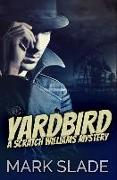 Yardbird: Premium Hardcover Edition