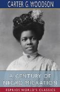 A Century of Negro Migration (Esprios Classics)