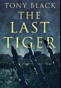 The Last Tiger: Premium Hardcover Edition