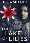 The Lake of Lilies: Premium Hardcover Edition