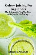 Celery Juicing for Beginners