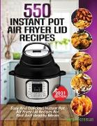 550 Instant Pot Air Fryer Lid Recipes Cookbook