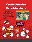 Create Your Own Hero Adventures: A Blank Comic Book for Kids with variety of templates