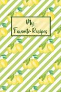 My Favorite Recipes: Family Cookbook Recipe Journal-Blank Receipe Book- Cookbook Empty Pages-Cooking Recipe Book Blank-Chef Recipe Notebook