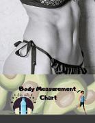 Body Measurement Chart: Body Measurement Log book, Journal, Notebook, tracker, Weekly weight loss tracker For Girls Women