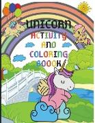 Unicorn Activity and Coloring Book - Excellent Activity Books for Kids Ages 4-8. Includes Coloring, Mazes, Word Search and More! Perfect Unicorn Gift
