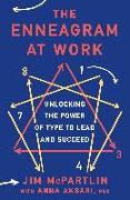 The Enneagram at Work: Unlocking the Power of Type to Lead and Succeed