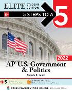 5 Steps to a 5: AP U.S. Government & Politics 2022 Elite Student Edition