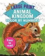 Large Print Animal Kingdom Color by Numbers: Easy to Read