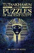 Tutankhamun and the Puzzles of Ancient Egypt