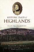 Historic Tales of Highlands: Looking Backward