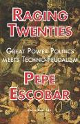 Raging Twenties: Great Power Politics Meets Techno-Feudalism in the Era of COVID-19