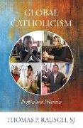 Global Catholicism: Profiles and Polarities