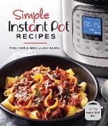 Simple Instant Pot Recipes: More Than 85 Quick & Easy Recipes