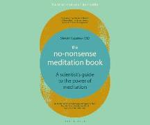 The No-Nonsense Meditation Book: A Scientist's Guide to the Power of Meditation