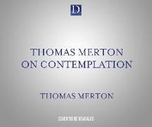 Thomas Merton on Contemplation