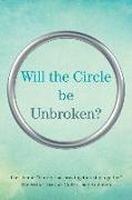 Will the Circle Be Unbroken?