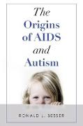 The Origins of Aids and Autism