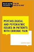 Psychological and Psychiatric Issues in Patients with Chronic Pain