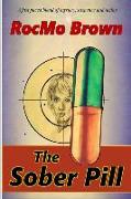 The Sober Pill: A fast paced blend of mystery, suspense and action