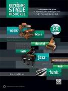 The Keyboard Style Resource: A Comprehensive Guide to Exploring New Techniques and Styles from Rock to Jazz, Book & CD