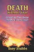 Death Without Fear: Comfort for Those Facing Death or Bereavement