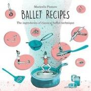 Ballet Recipes: The ingredients of classical ballet technique