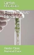 Alternative Medicine: Herbs Clinic Natural Cure