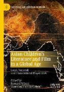 Asian Children¿s Literature and Film in a Global Age