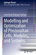 Modelling and Optimization of Photovoltaic Cells, Modules, and Systems