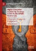 Higher Education Leadership Strategy in the Public Affairs Triumvirate