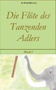 Die Flöte des Tanzenden Adlers