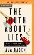 The Truth about Lies: The Illusion of Honesty and the Evolution of Deceit