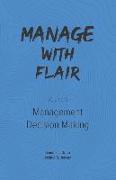 Manage with Flair (Vol. 3): Management Decision Making