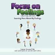 Focus on Feelings(R): Learning More About My Feelings