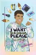 I Want Ice Cream, Please: Lessons Learned from Our Autistic Son