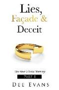 Lies, Façade & Deceit: Life After A Toxic Marriage Part I