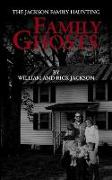 Family Ghosts: The Jackson Family Haunting