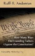 How Many Ways Did Founding Fathers Oppose the Constitution?