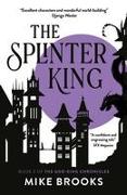 The Splinter King: The God-King Chronicles Book 2