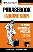 Phrasebook - Indonesian - The most important phrases: Phrasebook and 250-word dictionary
