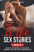 Wife Sex Stories (2 Books in 1)