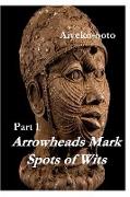 Arrowheads Mark Spots of Wits 1