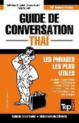 Guide de conversation - Thaï - Les phrases les plus utiles: Guide de conversation et dictionnaire de 250 mots