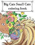 Big Cat Small Cat Coloring Book: Adult Teen Colouring Page Fun Stress Relief Relaxation and Escape