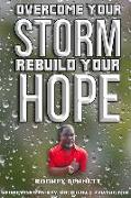 Overcome Your Storm, Rebuild Your Hope
