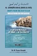 Fadl and Rahmah of Allah in Guidance: Al-Istinbãtu Min Al-Bahri Al A'mìq: Drops From the Deep Ocean-Reflections on the Qurãn