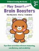 Play Smart on the Go Brain Boosters Ages 2+: Matching Games, Drawing, Vocabularies