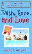 Faith, Rope, and Love