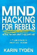 Mind Hacking for Rebels